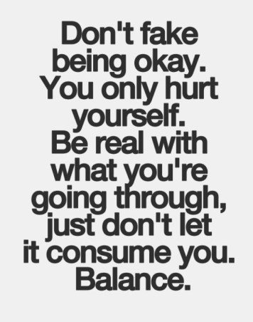 don't fake being okay